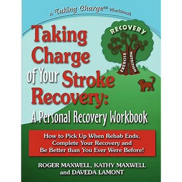 Taking Charge of Your Stroke Recovery: A Personal Recovery Workbook