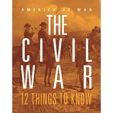 Civil War: 12 Things to Know