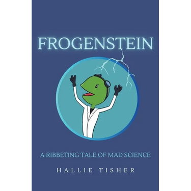 Frogenstein: A Ribbeting Tale of Mad Science