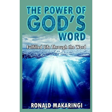 The Power of God's Word: Fulfilled Life Through the Word