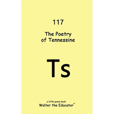 The Poetry of Tennessine