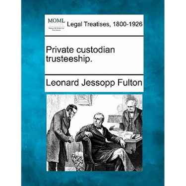 Private Custodian Trusteeship.