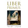 The Complete Liber Primus