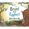 Brunt and Eggbert