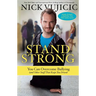 Stand Strong: You Can Overcome Bullying (and Other Stuff That Keeps You Down)