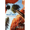 The Way Out: A True Story of Ruin and Survival