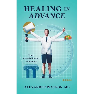Healing in Advance: Your Prehabilitation Handbook