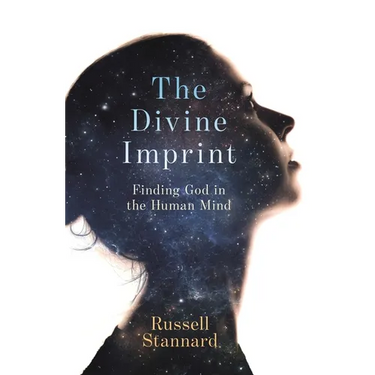 The Divine Imprint: Finding God in the Human Mind