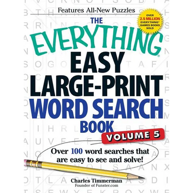 The Everything Easy Large-Print Word Search Book, Volume 5: Over 100 Word Searches That Are Easy to See and Solve!