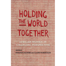Holding the World Together: African Women in Changing Perspective