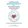 Embracing Neurodiversity with The Safe House Framework: Autism Edition