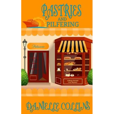 Pastries and Pilfering: A Margot Durand Cozy Mystery