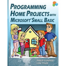 Programming Home Projects with Microsoft Small Basic