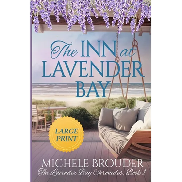 The Inn at Lavender Bay (The Lavender Bay Chronicles Book 1) Large Print Paperback