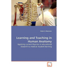 Learning and Teaching in Human Anatomy