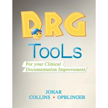 Drg Tools: For Your Clinical Documentation Improvement