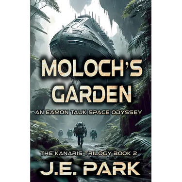 Moloch's Garden: An Eamon Tauk Space Odyssey - Book 2