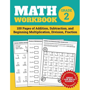 Math Workbook Grade 2: 100 Pages of Addition, Subtraction, and Beginning Multiplication, Division, Fraction