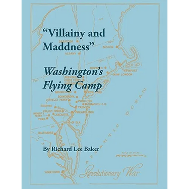 Villainy and Maddness: Washington's Flying Camp