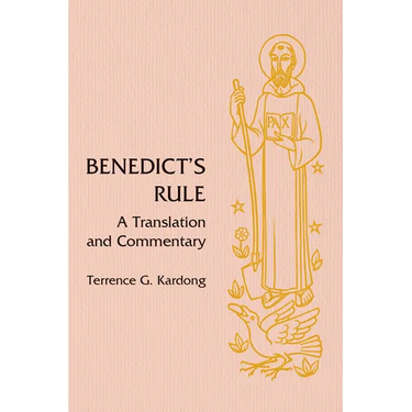 Benedict's Rule: A Translation and Commentary