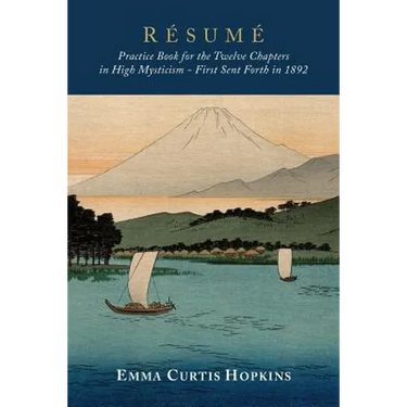Resume: Practice Book for the Twelve Chapters in High Mysticism