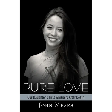 Pure Love: Our Daughter's First Whispers After Death