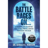 The Battle Rages On: A Panoramic Look at Spiritual Realities and Spiritual Warfare from Before Time Began