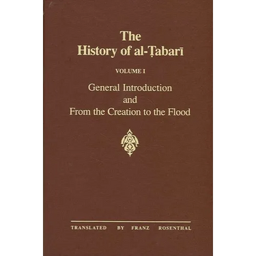 The History of al-Ṭabarī Vol. 1: General Introduction and From the Creation to the Flood