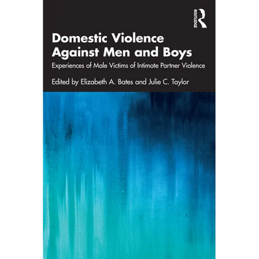 Domestic Violence Against Men and Boys: Experiences of Male Victims of Intimate Partner Violence