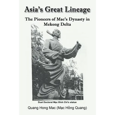 Asia's Great Lineage: The Pioneers of Mac's Dynasty in Mekong Delta
