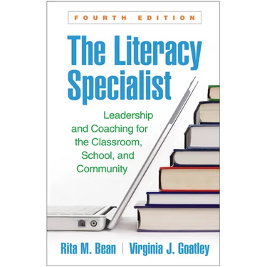 The Literacy Specialist: Leadership and Coaching for the Classroom, School, and Community