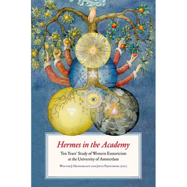 Hermes in the Academy: Ten Years' Study of Western Esotericism at the University of Amsterdam