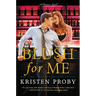 Blush for Me: A Fusion Novel