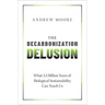 The Decarbonization Delusion: What 3.5 Billion Years of Biological Sustainability Can Teach Us