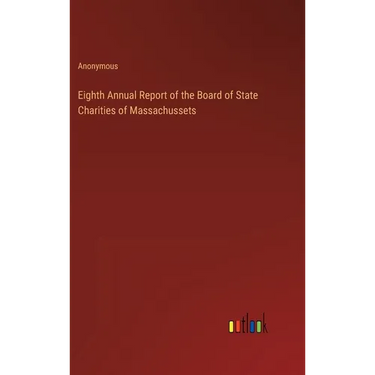 Eighth Annual Report of the Board of State Charities of Massachussets