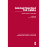 Reconstructing the Canon: Russian Writing in the 1980s