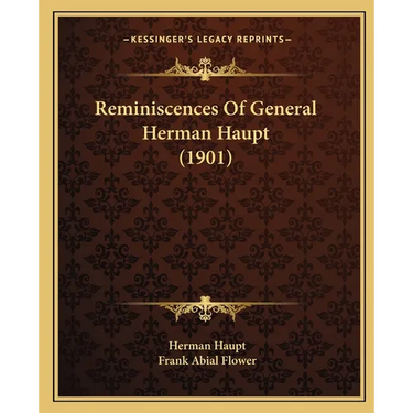 Reminiscences Of General Herman Haupt (1901)