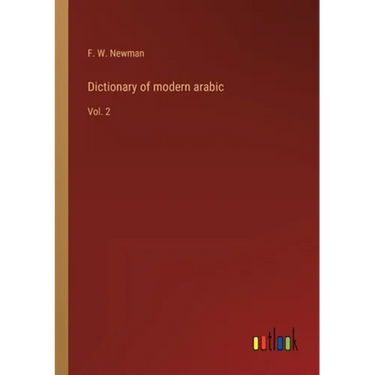 Dictionary of modern arabic: Vol. 2