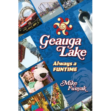 Geauga Lake - Always a Funtime