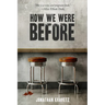 How We Were Before