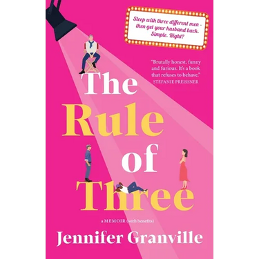 The Rule of Three: A Memoir (with benefits)