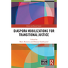 Diaspora Mobilizations for Transitional Justice