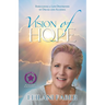 VISION of HOPE: Rebuilding a Life Destroyed by Drugs and Alcohol