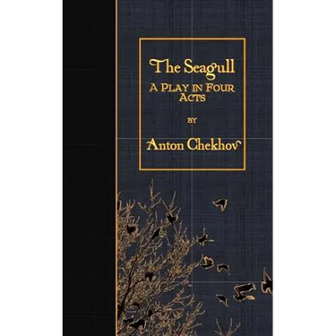 The Seagull: A Play in Four Acts