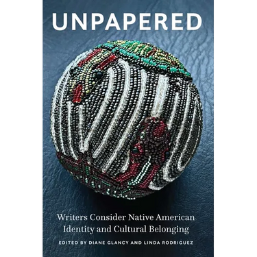 Unpapered: Writers Consider Native American Identity and Cultural Belonging