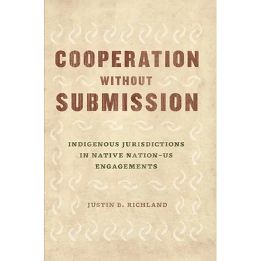 Cooperation Without Submission: Indigenous Jurisdictions in Native Nation-Us Engagements