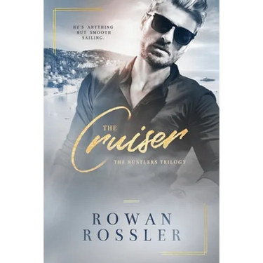The Cruiser: A Big FEELS, billionaire workplace romance