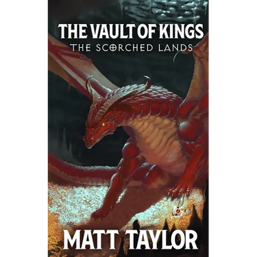 The Vault of Kings: The Scorched Lands