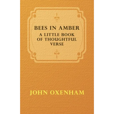 Bees in Amber - A Little Book of Thoughtful Verse