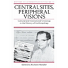 Central Sites, Peripheral Visions: Cultural and Institutional Crossings in the History of Anthropology Volume 11